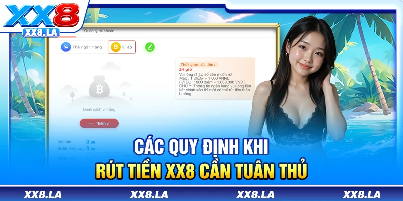 Các quy định khi rút tiền XX8 cần tuân thủ