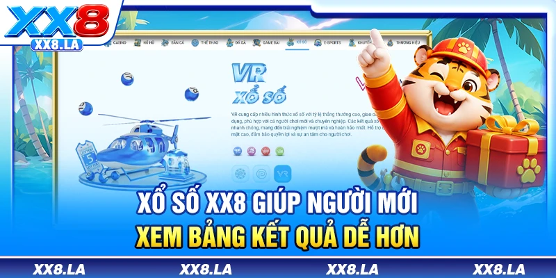 Xổ số XX8 giúp người mới xem bảng kết quả dễ hơn